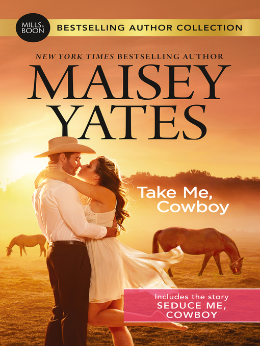 Title details for Take Me, Cowboy / Seduce Me, Cowboy by Maisey Yates - Available